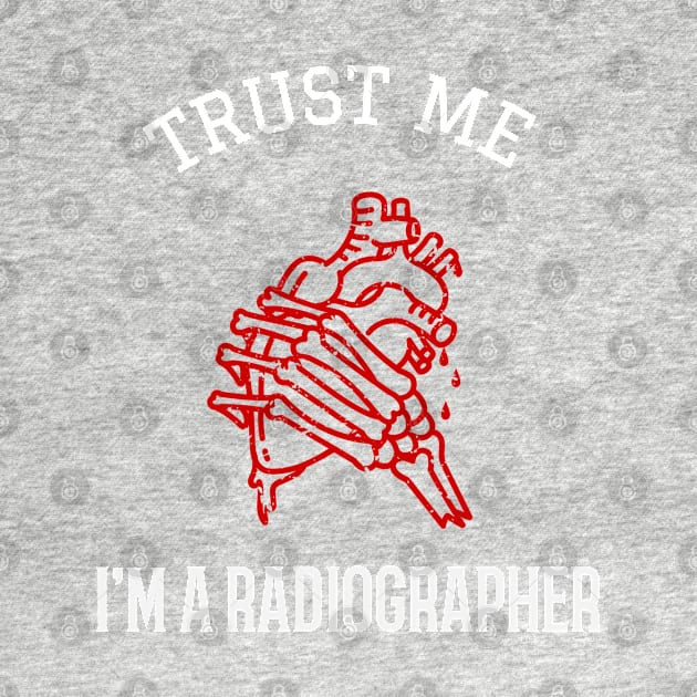 Trust Me I'm a Radiographer by cacostadesign